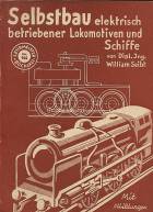Selbstbau elektrisch betriebener Lokomotiven und Schiffe