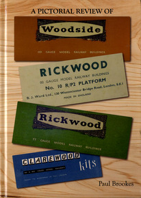 A Pictorial Review of Woodside, Rickwood, Clarewood Model Railway Buildings